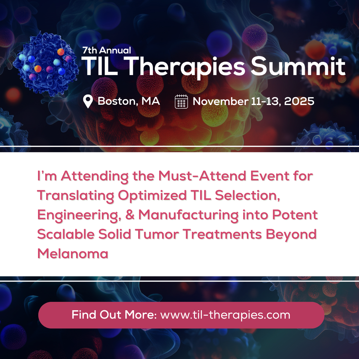 Join me at the 7th TIL Therapies Summit, November 11-13!
